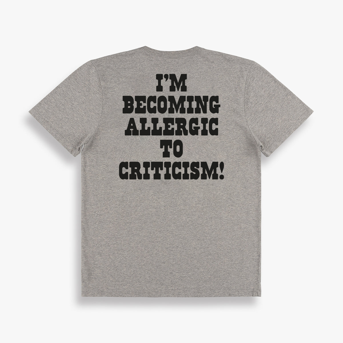 Allergic To Criticism Tee