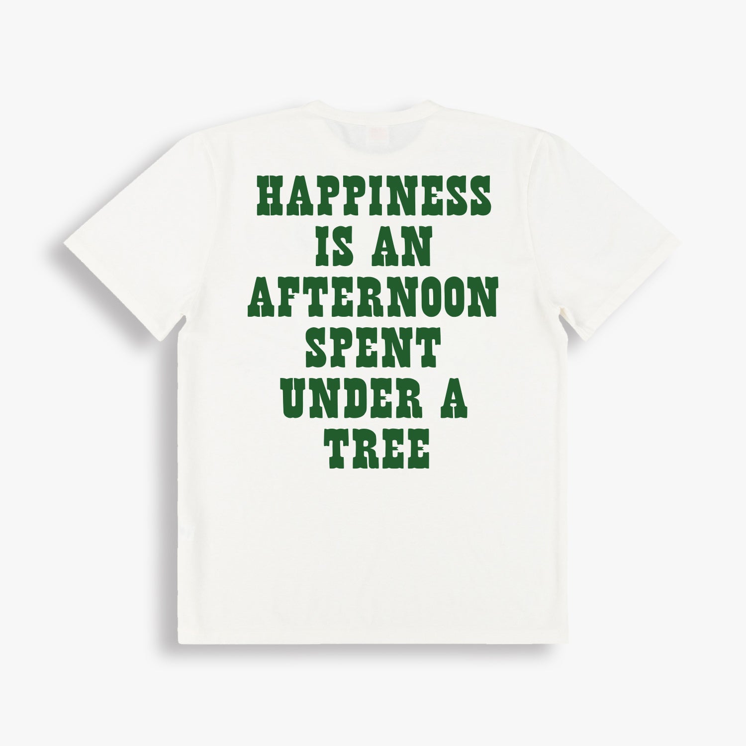 HAPPINESS IS AN AFTERNOON SPENT UNDER A TREE