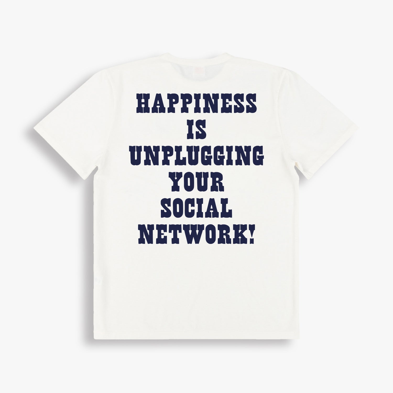 HAPPINESS IS UNPLUGGING FROM THE SOCIAL NETWORK