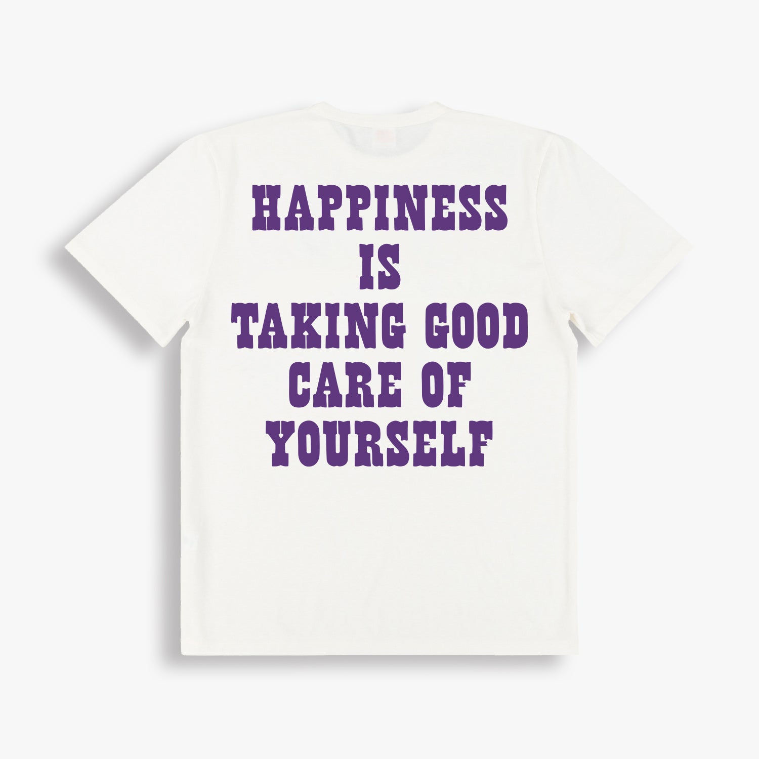 HAPPINESS IS TAKING GOOD CARE OF YOURSELF