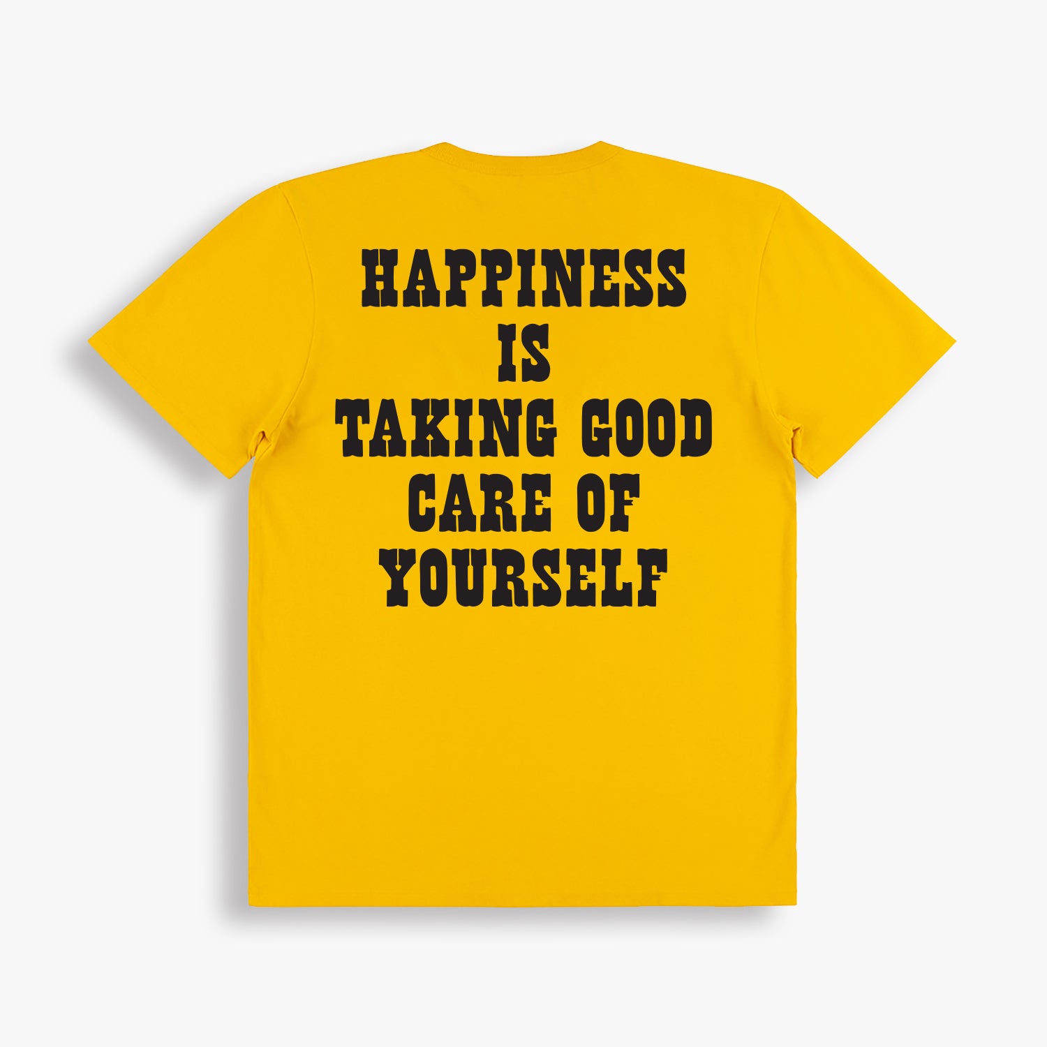 HAPPINESS IS TAKING GOOD CARE OF YOURSELF