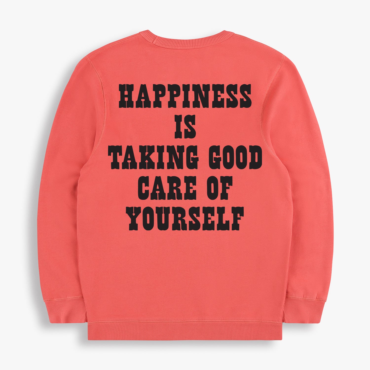HAPPINESS IS TAKING GOOD CARE OF YOURSELF