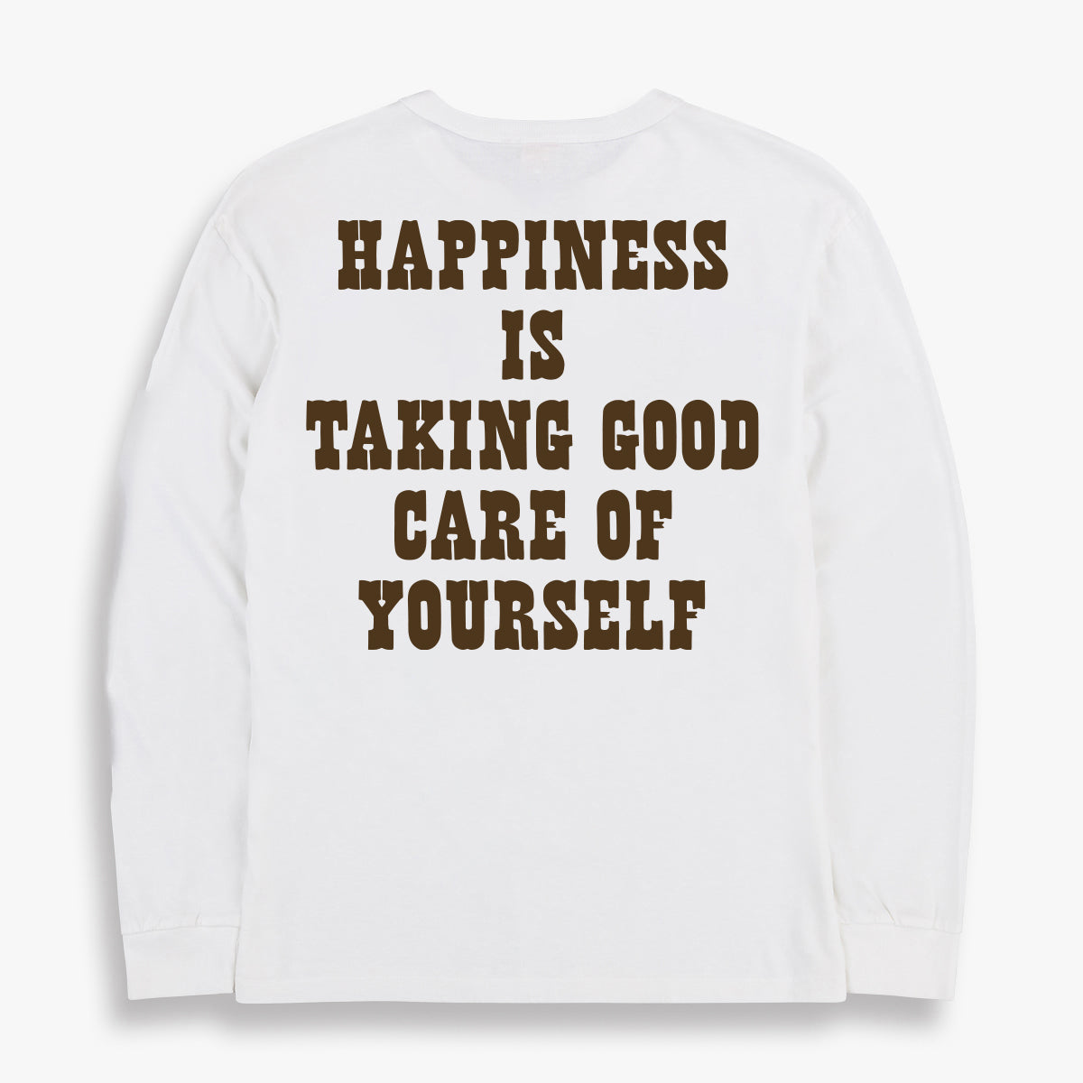 HAPPINESS IS TAKING GOOD CARE OF YOURSELF