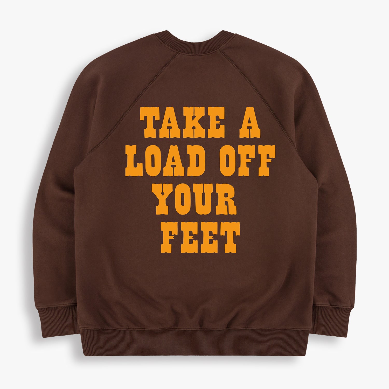 TAKE A LOAD OFF Sweatshirt