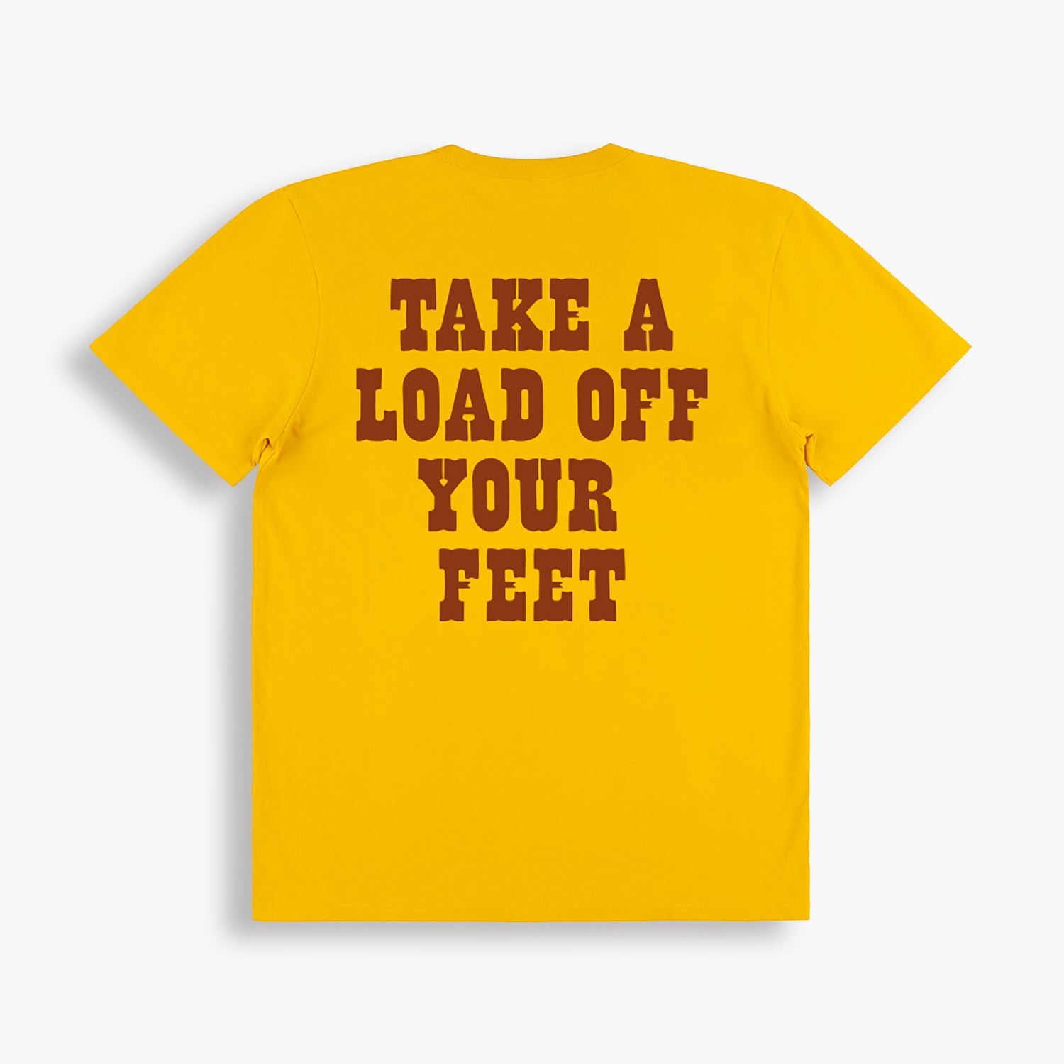 TAKE A LOAD OFF Tee