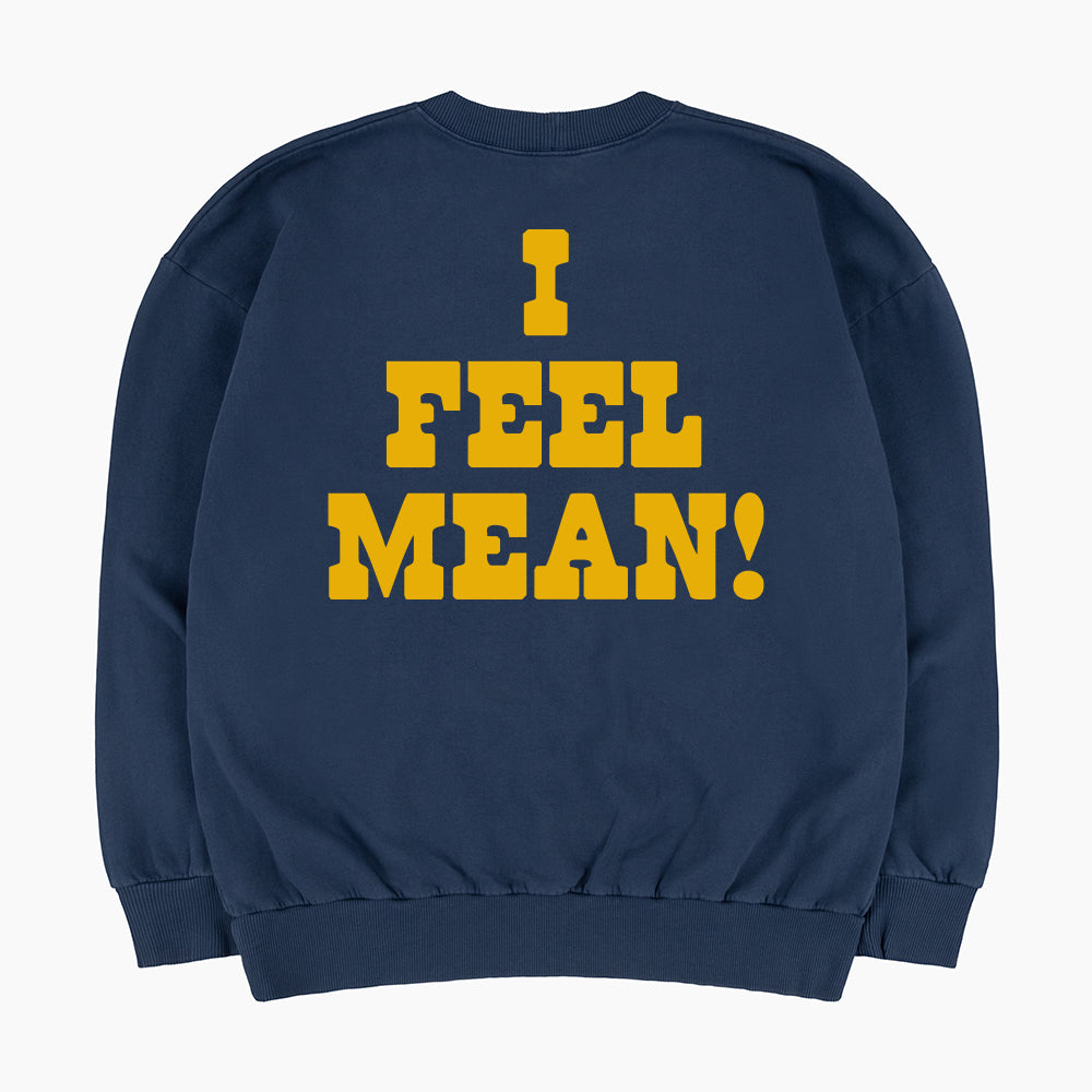 I Feel Mean 60s Sweatshirt