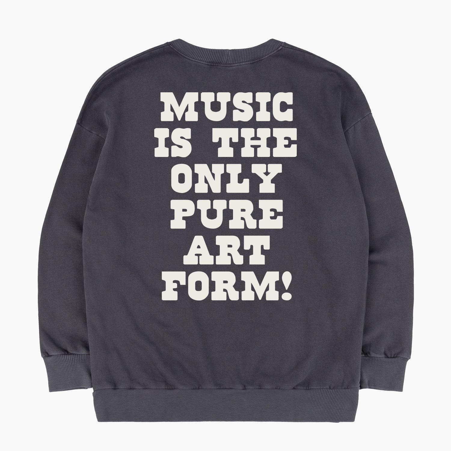 Music Is The Only Pure Art Form 60s Sweatshirt