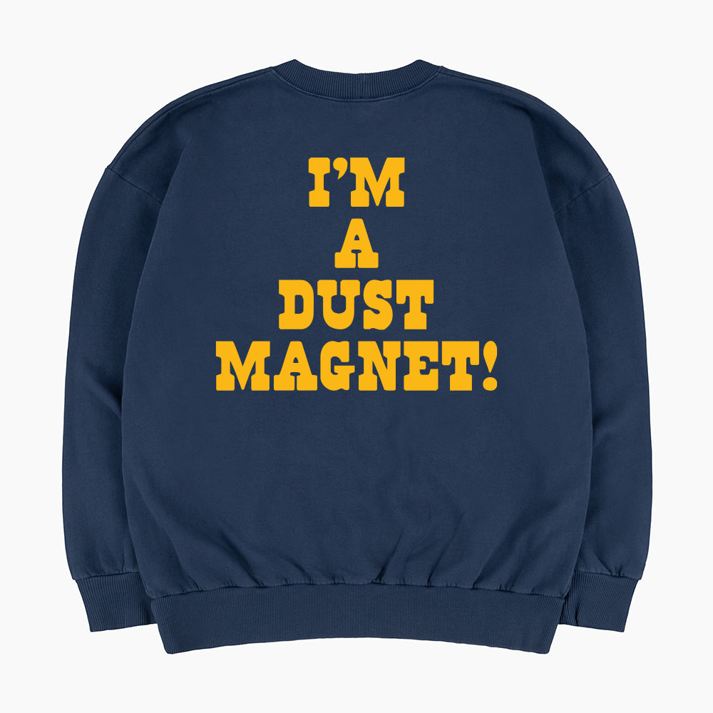 I'm A Dust Magnet 60s Sweatshirt