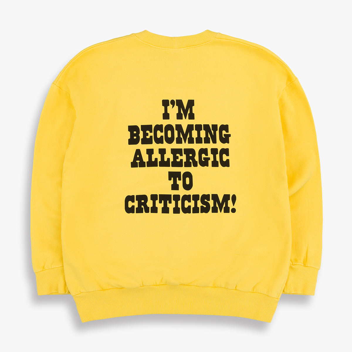 I'm Becoming Allergic To Criticism 60s Sweatshirt