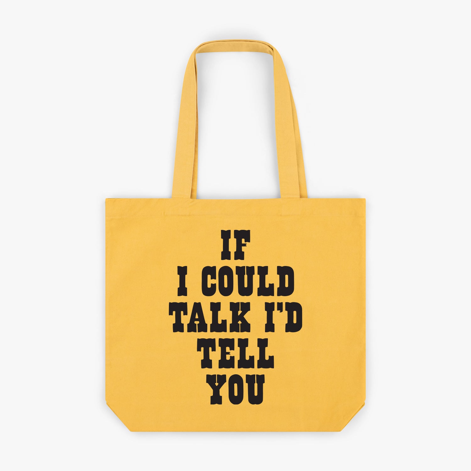 IF I COULD TALK Tote Bag