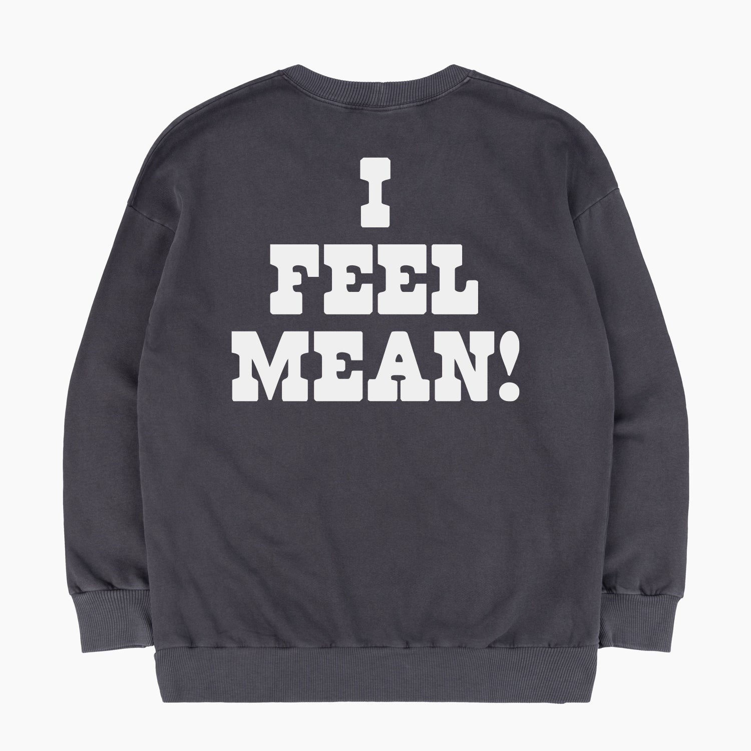 I Feel Mean 60s Sweatshirt