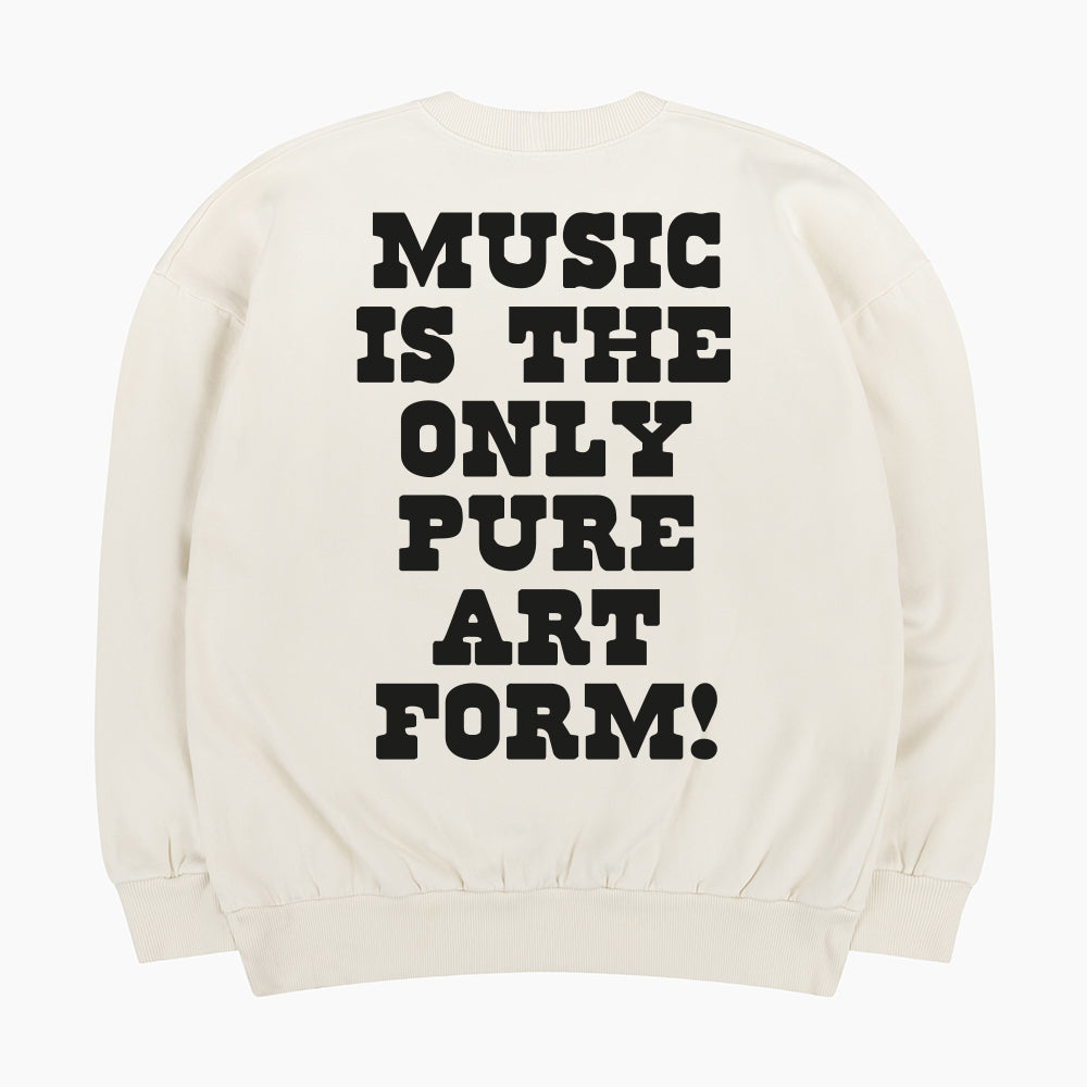 Music Is The Only Pure Art Form 60s Sweatshirt