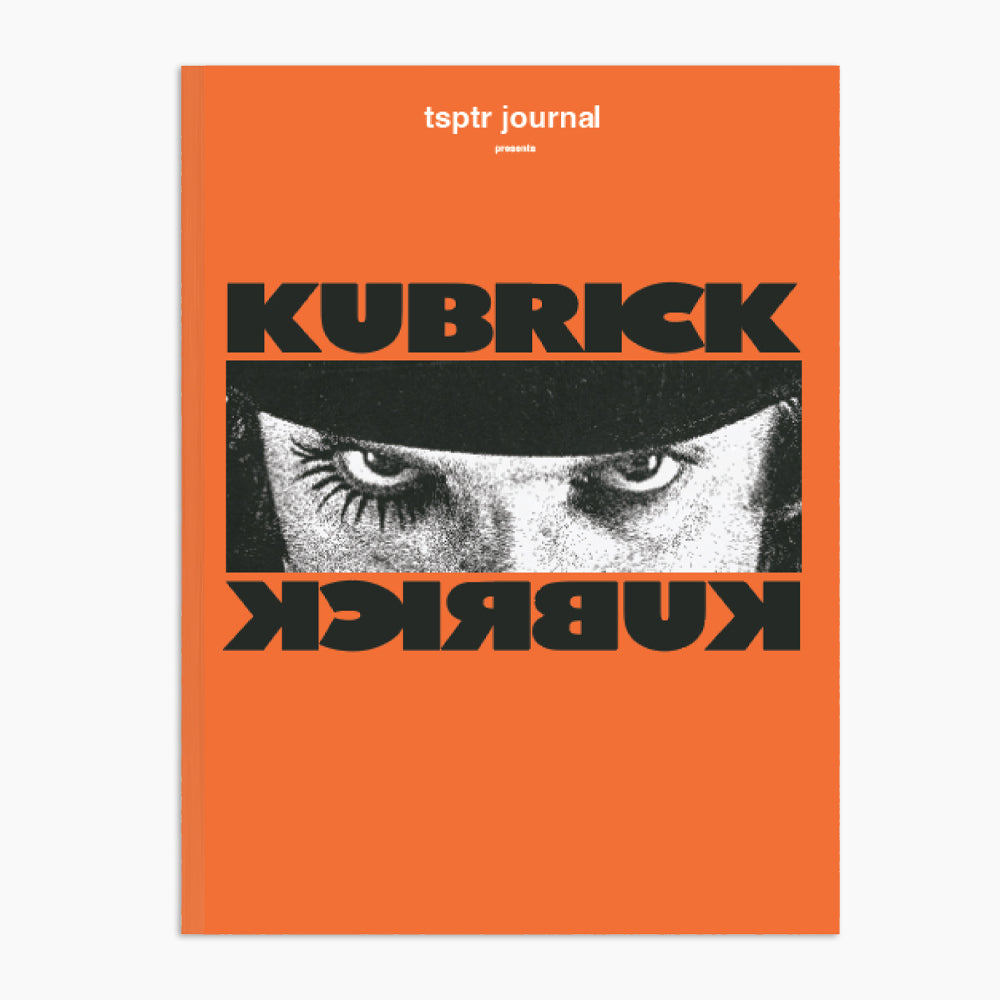 TSPTR JOURNAL presents KUBRICK