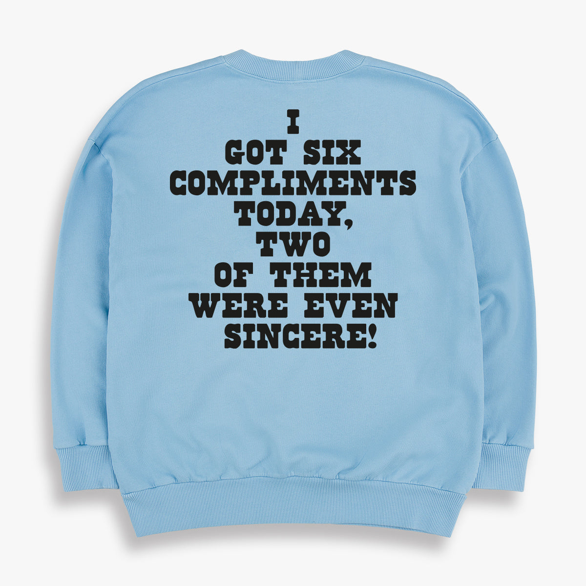 I Got Six Compliments Today 60s Sweatshirt